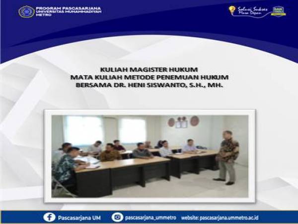 Kuliah Metode Penemuan Hukum MH UM Metro
