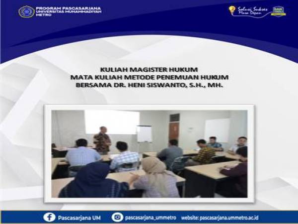 Kuliah Metode Penemuan Hukum MH UM Metro